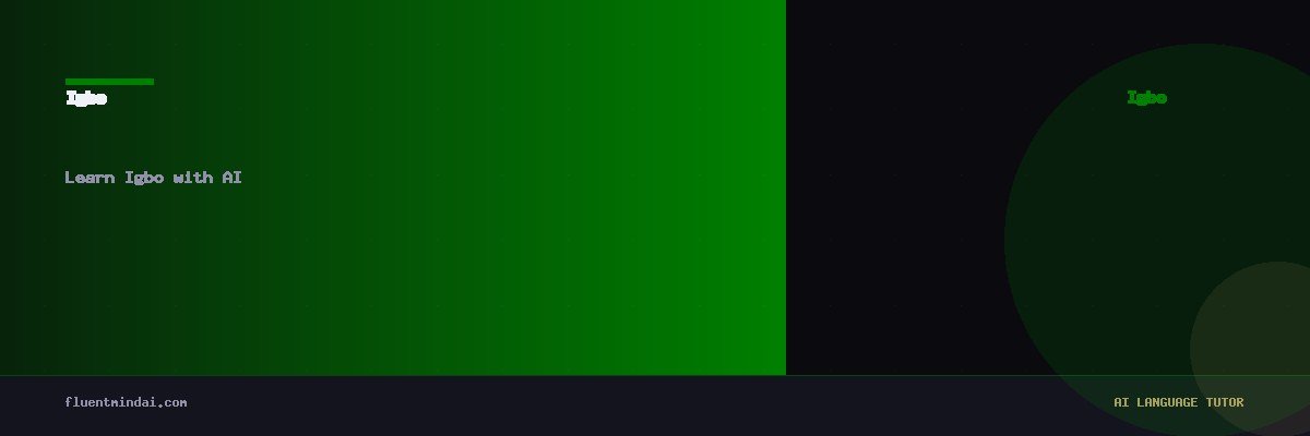 Learn Igbo with AI — FluentMind AI